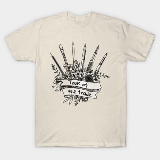 Tools of trade for artist, drawing, painting, writer and poet T-Shirt